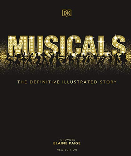 Musicals: The Definitive Illustrated Story von DK